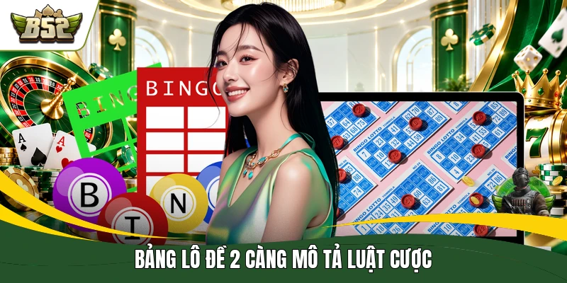 Bảng lô đề 2 càng mô tả luật cược