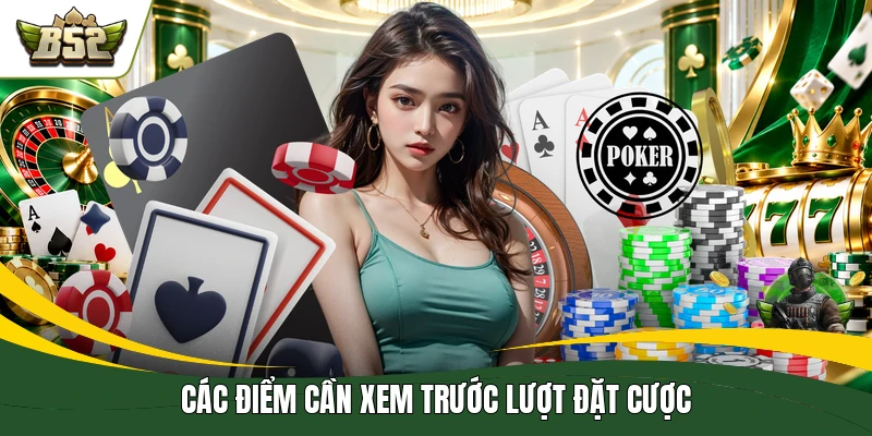 Các điểm cần xem trước lượt đặt cược
