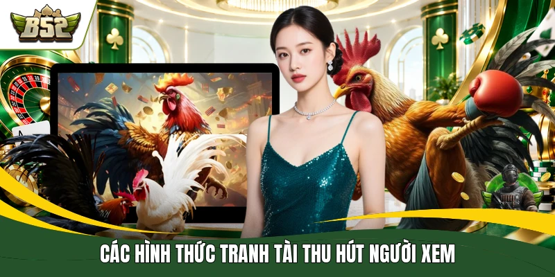 Các hình thức tranh tài thu hút người xem