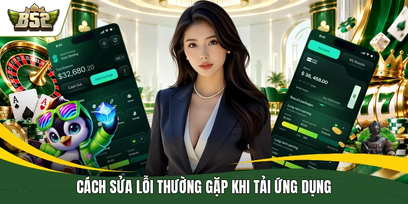 Cách sửa lỗi thường gặp khi tải ứng dụng