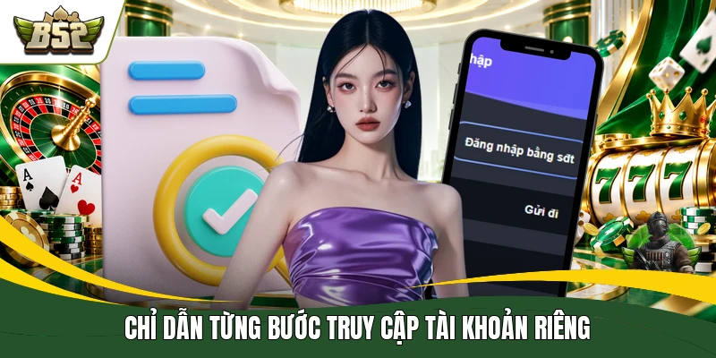 Chỉ dẫn từng bước truy cập tài khoản riêng