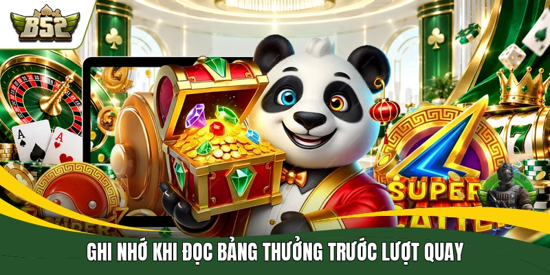 Ghi nhớ khi đọc bảng thưởng trước lượt quay