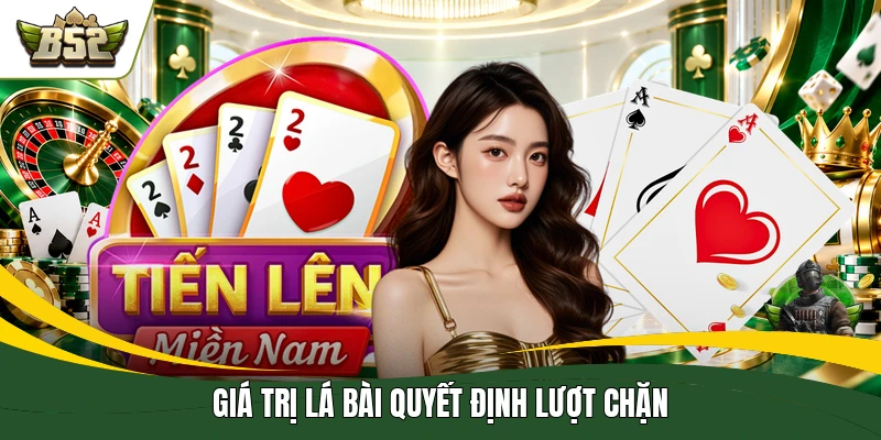 Giá trị lá bài quyết định lượt chặn