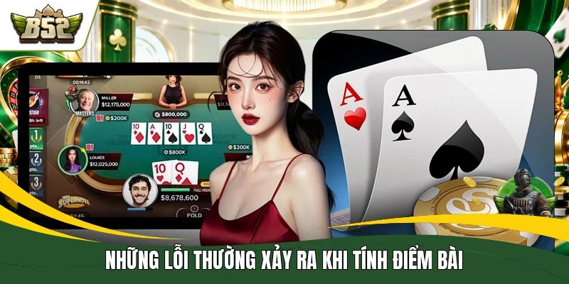 Những lỗi thường xảy ra khi tính điểm bài